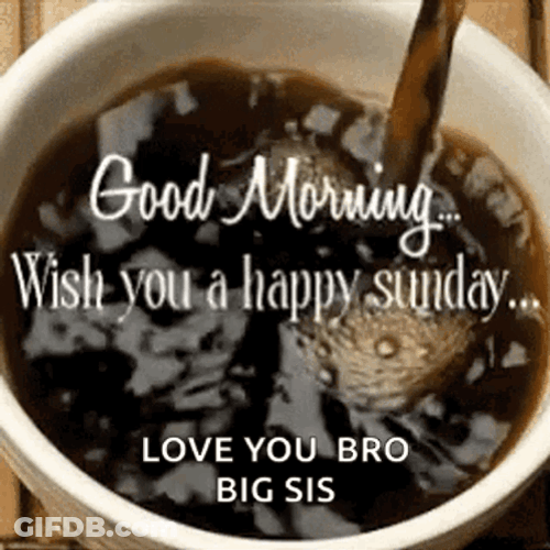 Good Morning Brother Pouring Coffee Into Mug GIF
