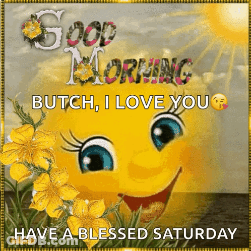 Good Morning Butch I Love You GIF