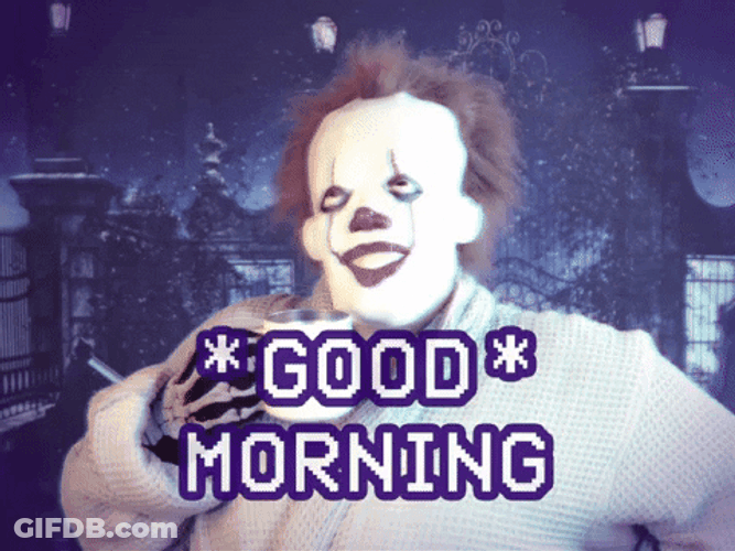 Good Morning By IT Clown GIF