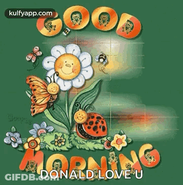 Good Morning Card With Flower Butterfly Ladybug Donald Love U GIF