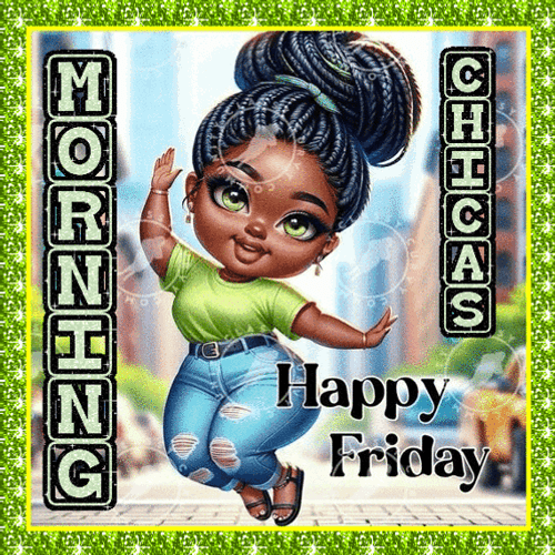 Good Morning Chicas Inspirational Friday GIF