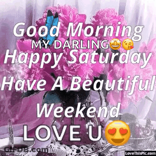 Good Morning Darling Happy Saturday GIF