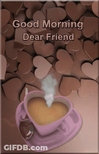 Good Morning Dear Friend Card With Heart Coffee Cup GIF