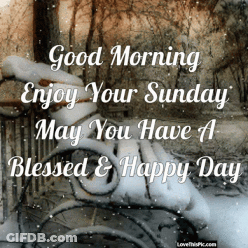 Good Morning Enjoy Your Blessed Sunday GIF