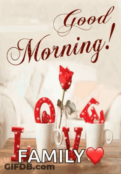 Good Morning Family Love Sparkle GIF