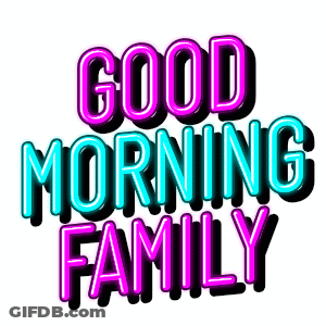 Good Morning Family Neon Sign GIF