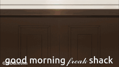 Good Morning Freak Shack Sign GIF