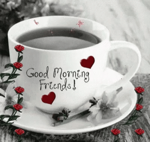 Good Morning Friend Cup Of Coffee GIF