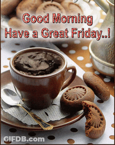 Good Morning Great Friday Coffee And Cookies GIF