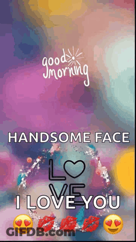 Good Morning Greeting Card With Handsome Face Saying I Love You GIF