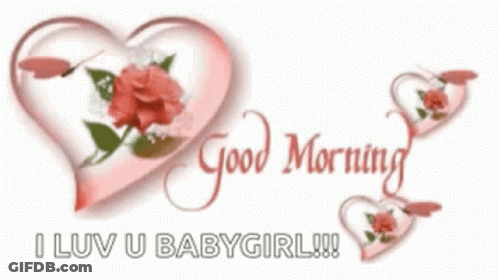 Good Morning Greeting Card With Heart And Roses I Luv U Babygirl GIF