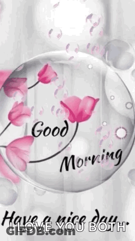 Good Morning Greeting Card With Pink Flowers In Glass Bubble GIF
