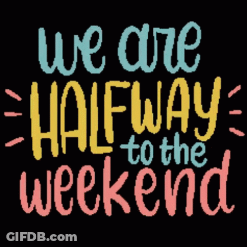 Good Morning Halfway To Weekend Happy Wednesday GIF