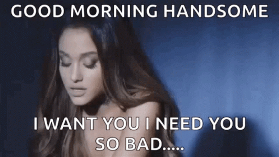 Good Morning Handsome Ariana Grande GIF