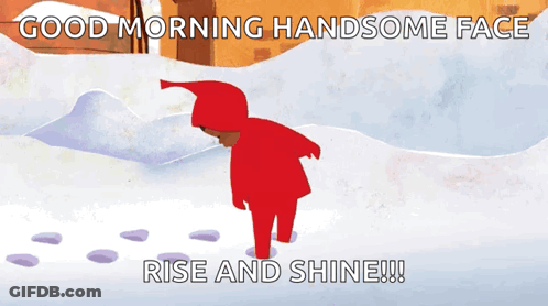 Good Morning Handsome Face Rise And Shine GIF