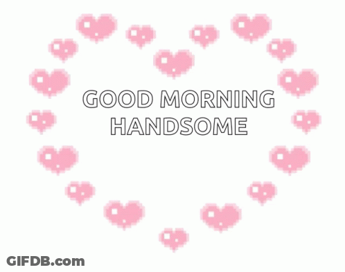 Good Morning Handsome Greeting Card GIF