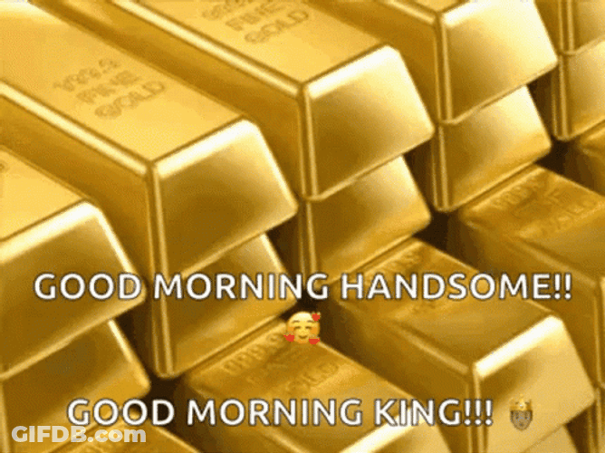 Good Morning Handsome King With Gold Bars GIF