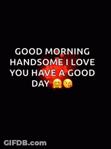 Good Morning Handsome Love You Greeting Card GIF