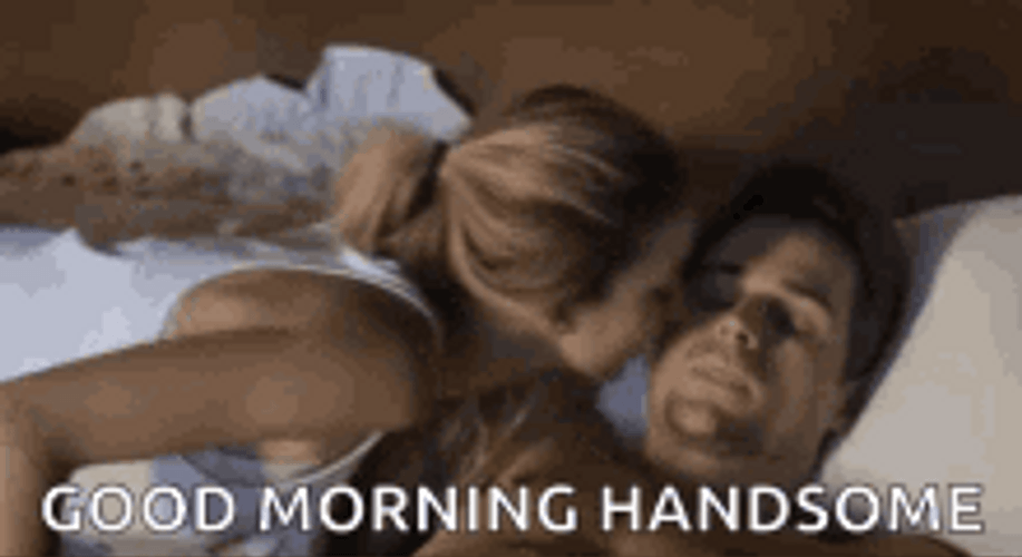 Good Morning Handsome - Morning Kiss GIF