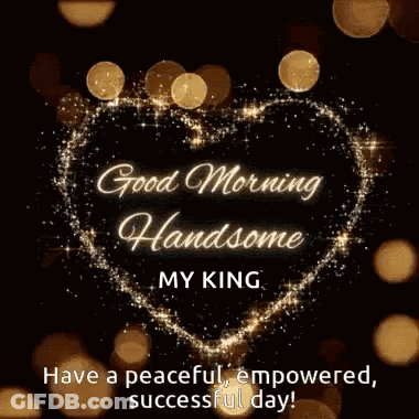 Good Morning Handsome My King GIF