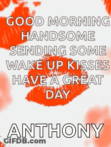 Good Morning Handsome Sending Wake Up Kisses Anthony GIF