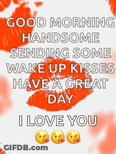 Good Morning Handsome Sending Wake Up Kisses GIF