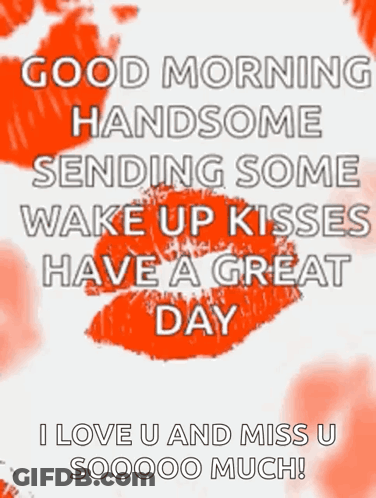 Good Morning Handsome Sending Wake Up Kisses GIF