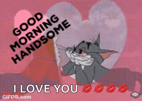 Good Morning Handsome Tom And Jerry Card GIF