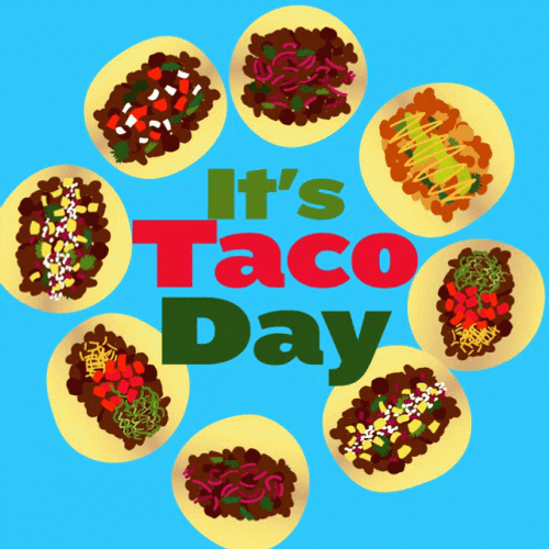 Good Morning Happy Revolving Taco Day Tuesday GIF