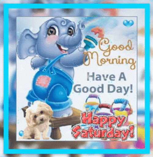Good Morning Happy Saturday Cute Elephant GIF