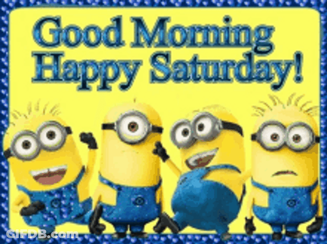 Good Morning Happy Saturday Cute Minions GIF