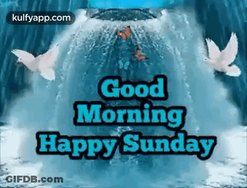 Good Morning Happy Sunday Greeting Card With Waterfall And Birds GIF