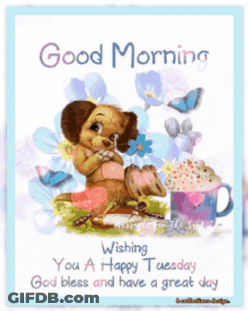 Good Morning Happy Tuesday Cute Puppy God Bless GIF