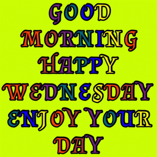 Good Morning Happy Wednesday Enjoy Day GIF
