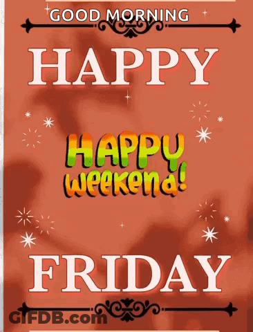 Good Morning Happy Weekend Poster GIF