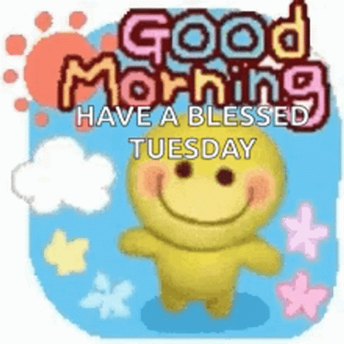 Good Morning Have A Blessed Animated Tuesday GIF