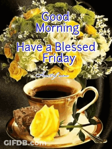 Good Morning Have A Blessed Friday With Coffee And Flowers GIF