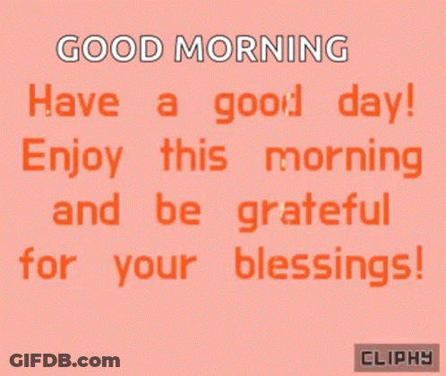 Good Morning Have A Good Day GIF