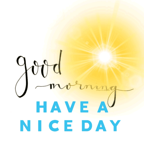 Good Morning Have A Great Day Animation GIF