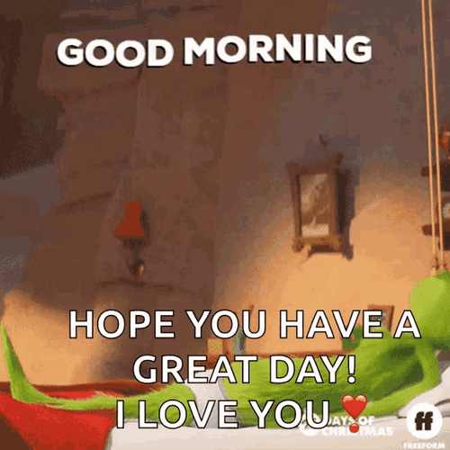 Good Morning Have A Great Day Love You GIF