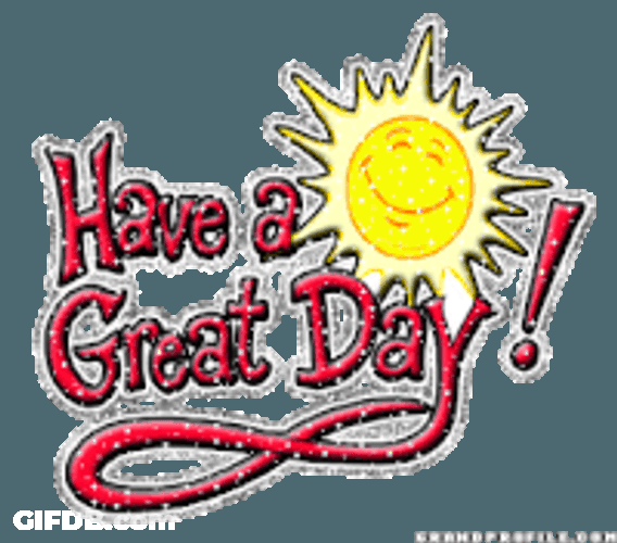 Good Morning Have A Great Day Sticker GIF