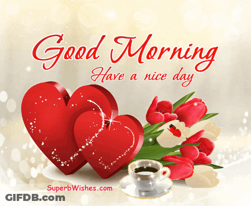 Good Morning Have A Nice Day Hearts And Flowers Card GIF