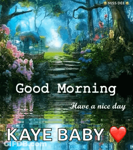 Good Morning Have A Nice Day Kaye Baby Forest Flowers GIF