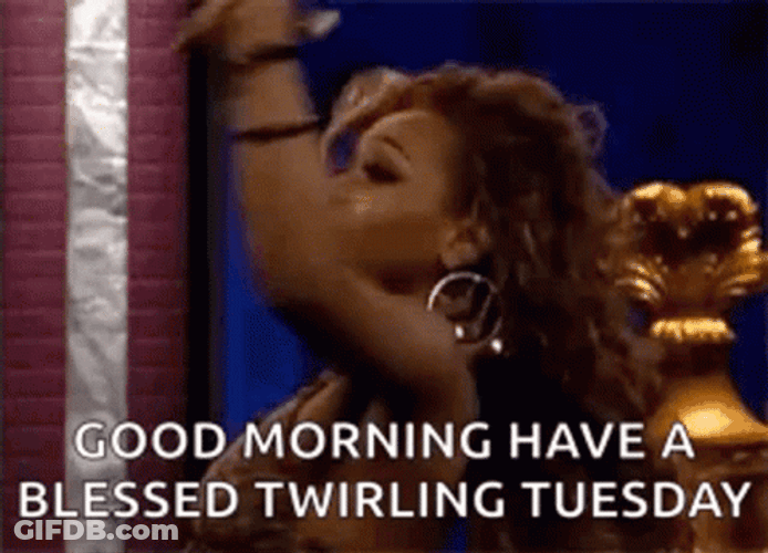 Good Morning Have Blessed Twirling Tuesday GIF