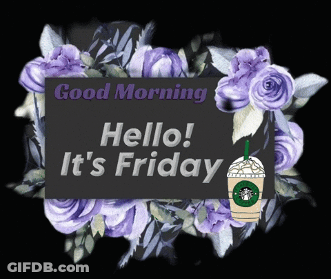 Good Morning Hello It's Friday Sign Surrounded By Purple Flowers GIF