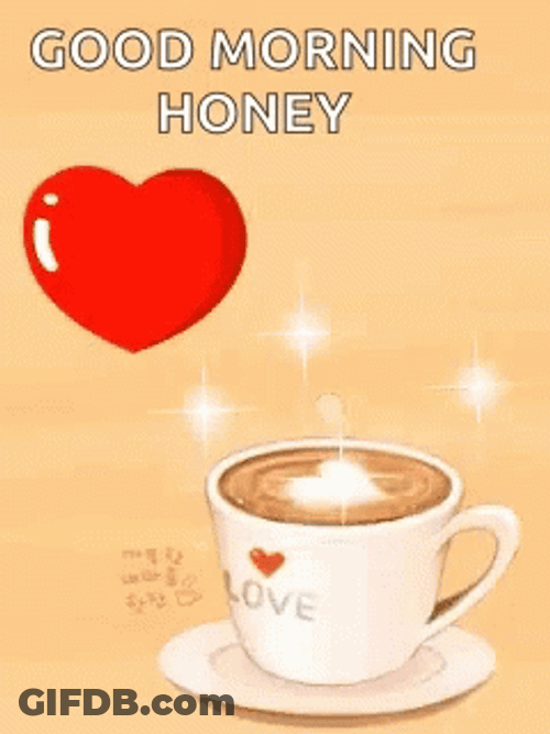 Good Morning Honey Coffee Love GIF
