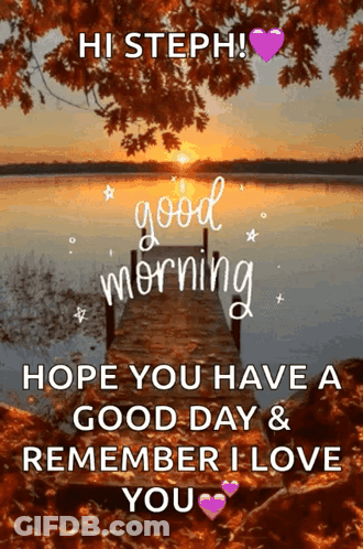 Good Morning Hope You Have A Good Day Remember I Love You Dock GIF