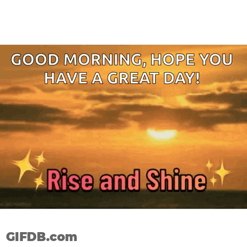 Good Morning Hope You Have Great Day GIF