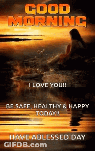 Good Morning I Love You Be Safe GIF