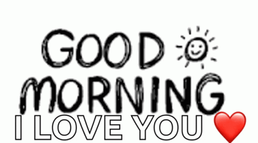 Good Morning I Love You Nice Day GIF